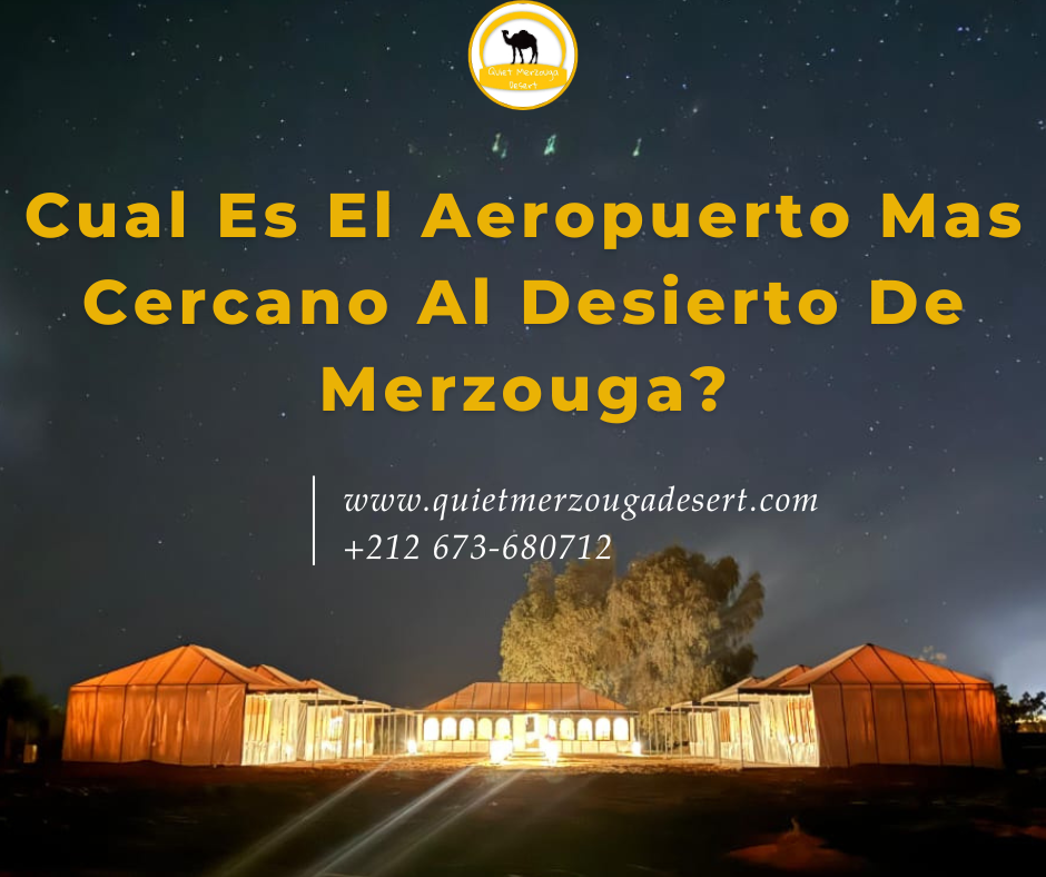 Cual es el aeropuerto mas cercano al desierto de Merzouga?