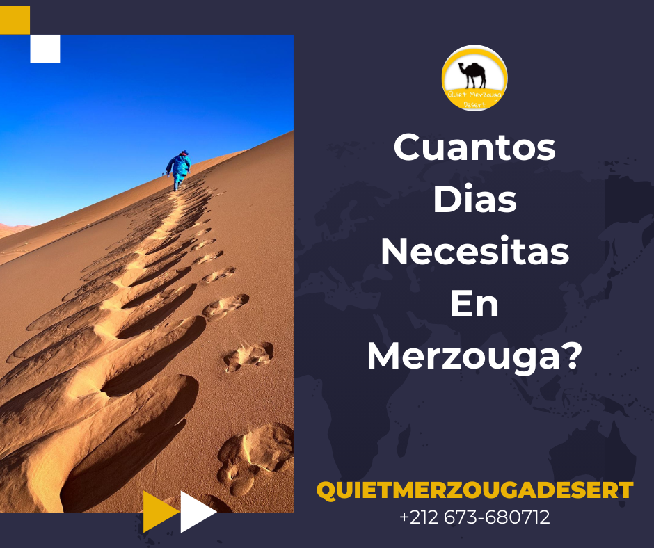 Cuantos dias necesitas en Merzouga?