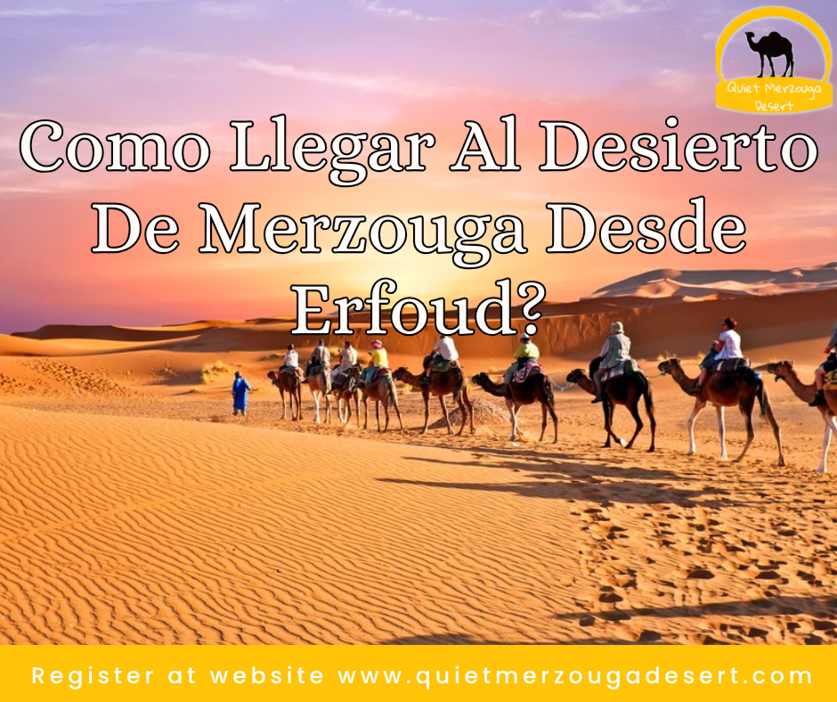 Como llegar al Desierto de Merzouga desde Erfoud?