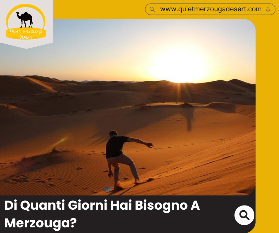 Di Quanti Giorni Hai Bisogno A Merzouga?