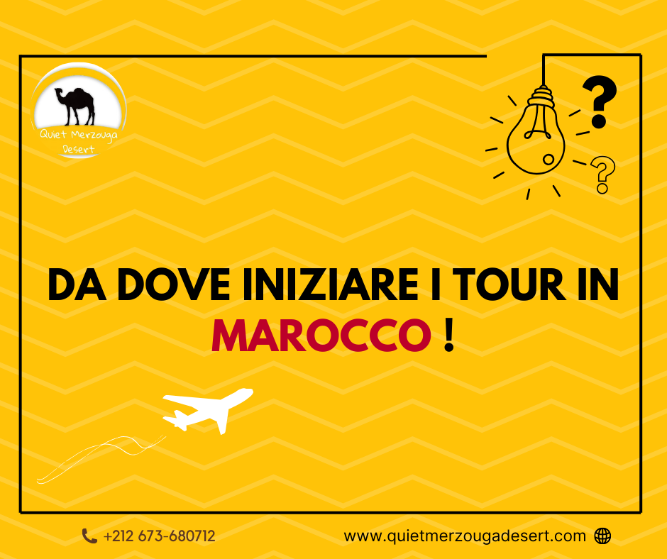 Da Dove Iniziare i Tour in Marocco