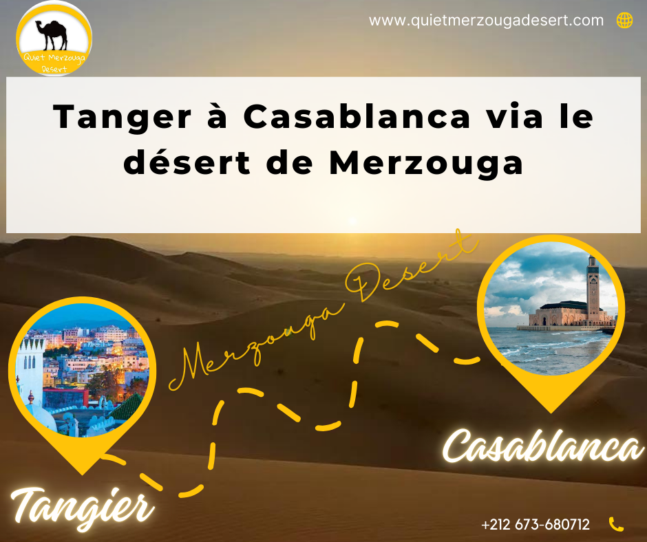 Tanger à Casablanca via le désert de Merzouga