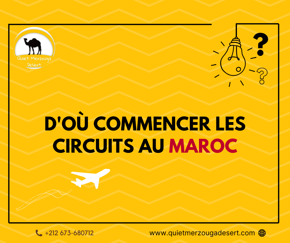 D’où commencer les circuits au Maroc