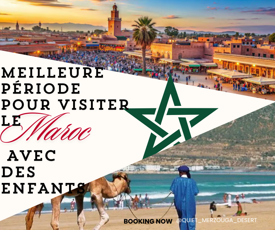 Meilleure période pour visiter le Maroc avec des enfants