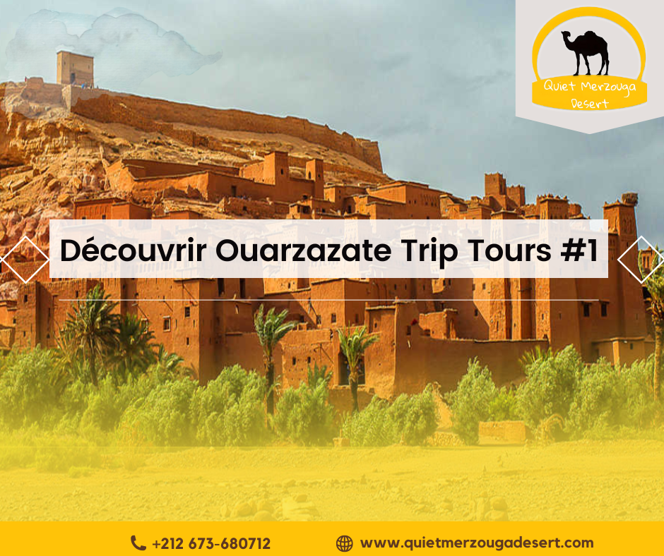 Découvrir Ouarzazate Trip Tours #1