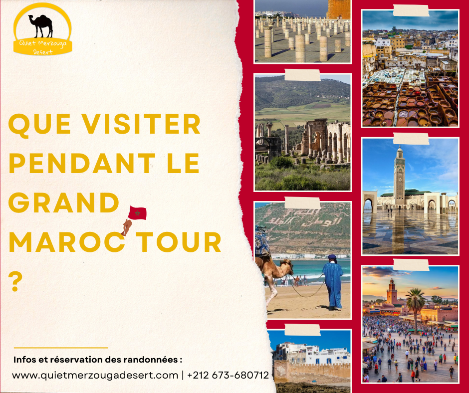 Que visiter pendant le Grand Maroc Tour ?