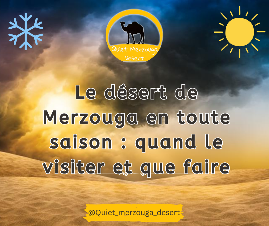 Le désert de Merzouga en toute saison : quand le visiter et que faire